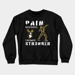 Pain Makes me Stronger - Shot Put Crewneck Sweatshirt